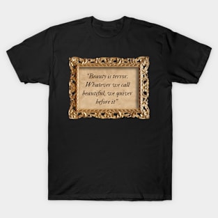 Beauty is terror The Secret History Dark Academia quote T-Shirt